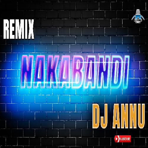 Nakabandi - Rework Edit DJ Remix - DJ Annu